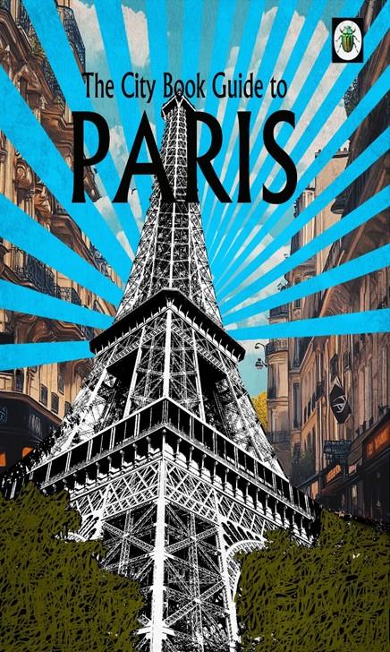 Paris - The City Guide by Linda Charles - TheArtistsQuarter
