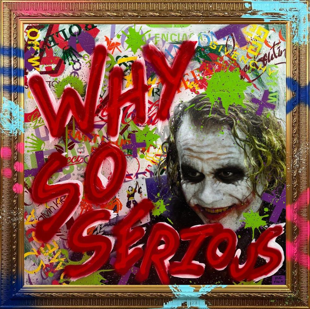 Why So Serious by Hue Folk (Original) - TheArtistsQuarter