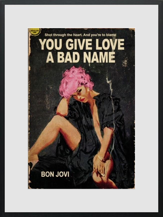 You Give Love A Bad Name by Linda Charles - TheArtistsQuarter