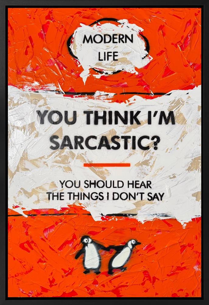 You Think I'm Sarcastic by Hue Folk (Original) - TheArtistsQuarter