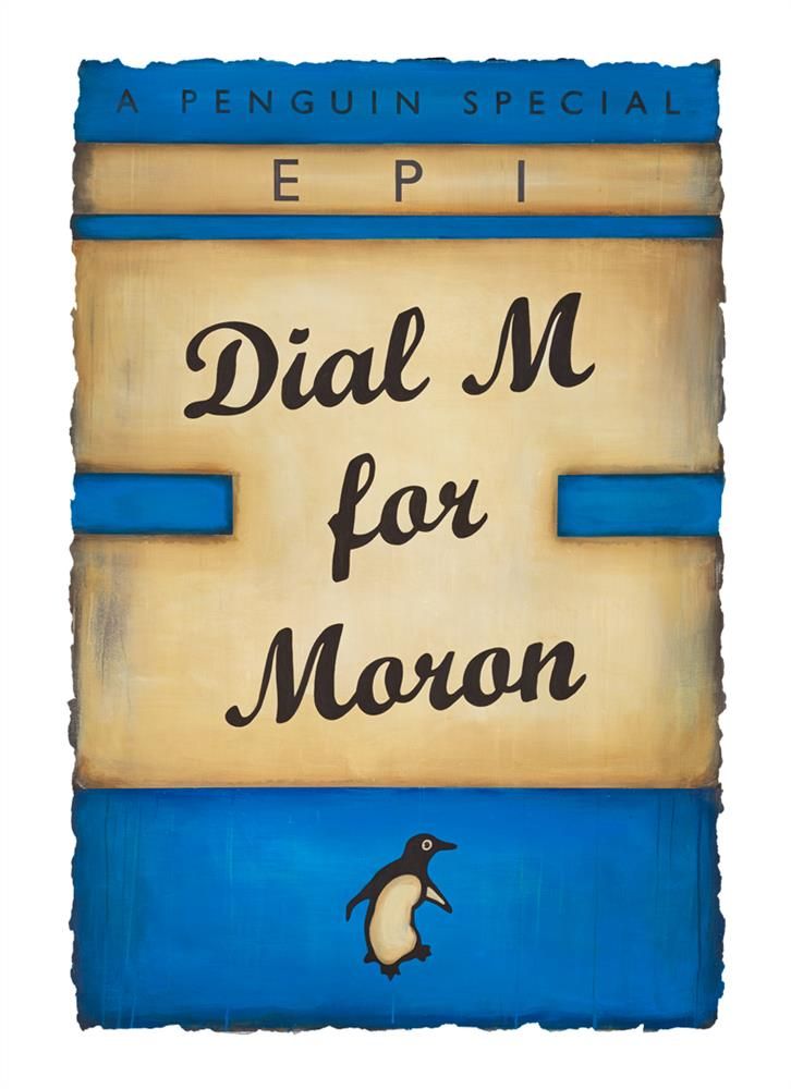 Dial M For Moron (Blue) By EPI Limited Edition - TheArtistsQuarter